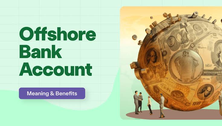 What is an offshore bank account.